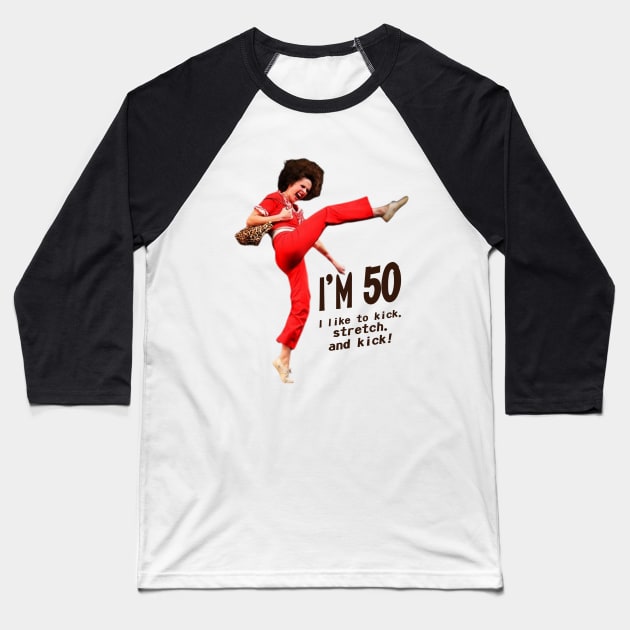 i m 50 sally omalley Baseball T-Shirt by SilentStopCry